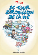 Le Tour Brouillon de la Vie - Humour Noir en Couleurs - PAVO