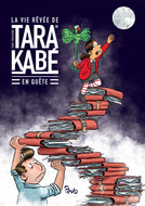 La vie rêvée de Tara KABE - Tome III - En quête - PAVO