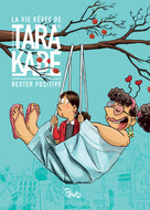 La vie rêvée de Tara KABE - Tome II - Rester positive - PAVO